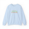 Freedom in Nature Crewneck Sweatshirt — Floral Outdoor Adventure Pullover