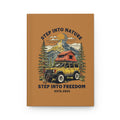 Adventure Journal — "Step Into Nature, Step Into Freedom" Hardcover Notebook