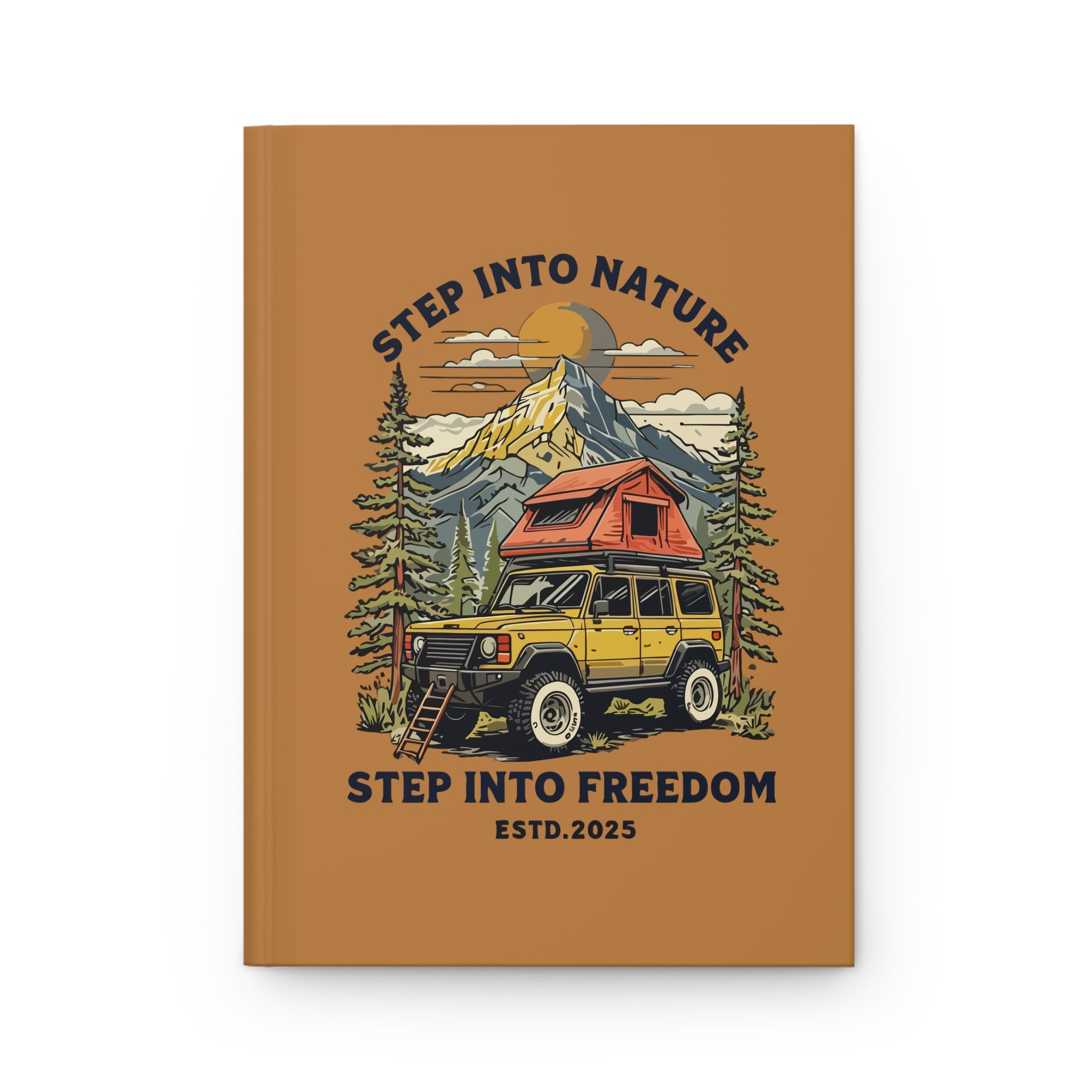 Adventure Journal — "Step Into Nature, Step Into Freedom" Hardcover Notebook
