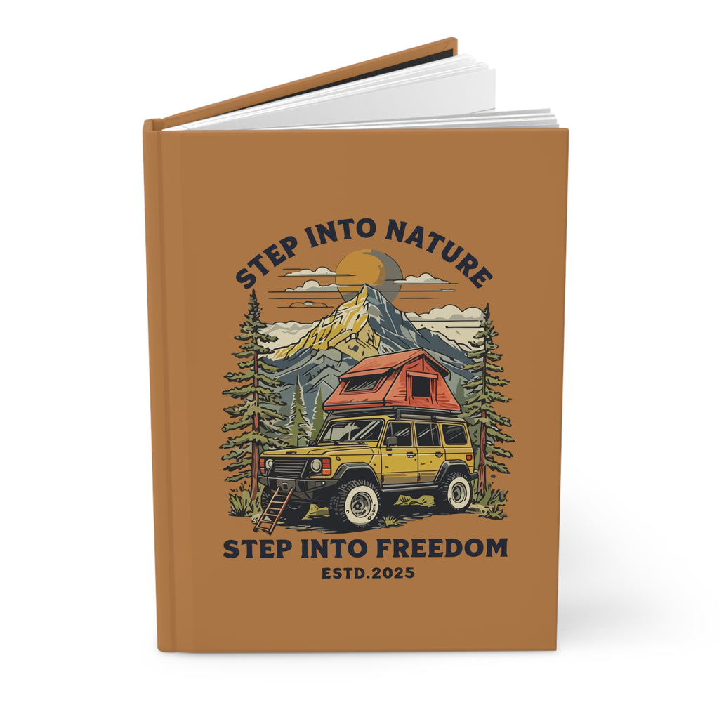Adventure Journal — "Step Into Nature, Step Into Freedom" Hardcover Notebook